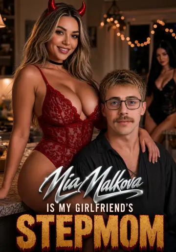 Mia Malkova Is My Girlfriend's Step-Mom poster